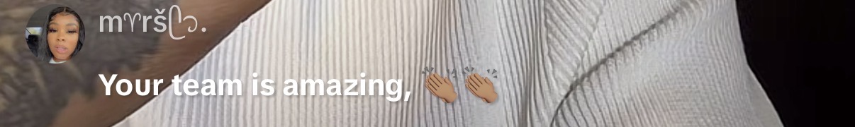 Your team is amazing